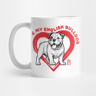 I Love My English Bulldog - I Love my dog - Friendly dog Mug